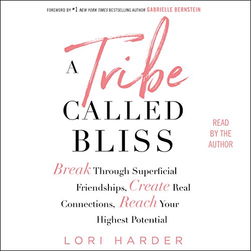 Lori Harder – A Tribe Called Bliss Audiobook