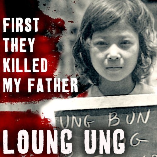 Loung Ung – First They Killed My Father Audiobook