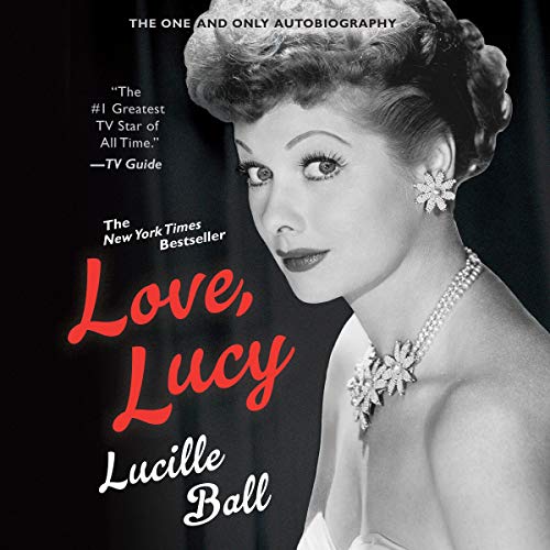Lucille Ball – Love, Lucy Audiobook