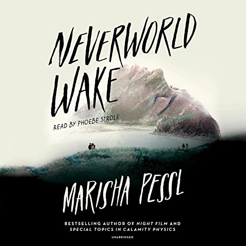 Marisha Pessl – Neverworld Wake Audiobook