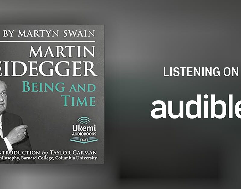 Martin Heidegger - Being And Time Audiobook
