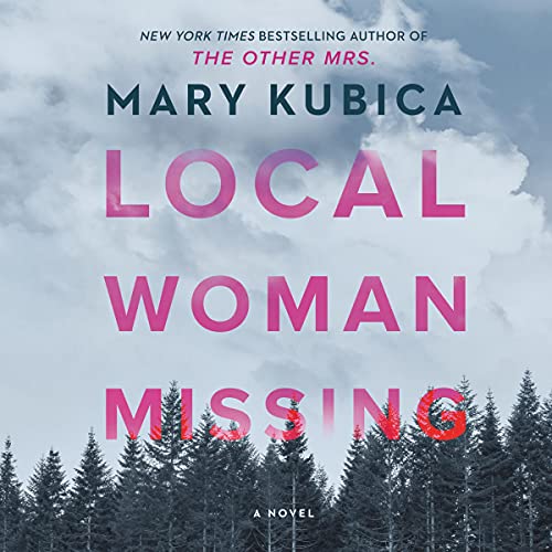 Mary Kubica – Local Woman Missing Audiobook