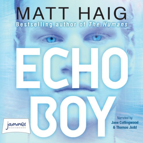 Matt Haig – Echo Boy Audiobook