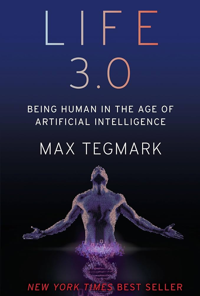 Max Tegmark – Life 3.0: AI’s Human Impact Unveiled