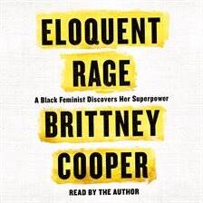 Brittney Cooper - Eloquent Rage Audiobook