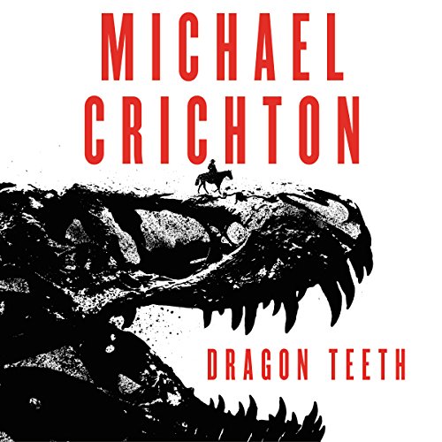 Michael Crichton – Dragon Teeth Audiobook