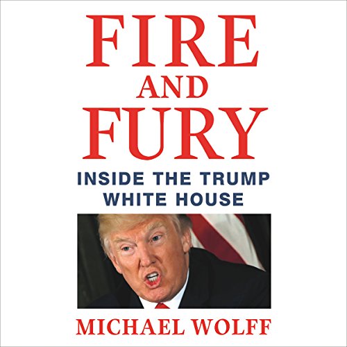 Michael Wolff – Fire And Fury Audiobook