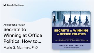Marie G. Mcintyre - Secrets to Winning at Office Politics Audiobook