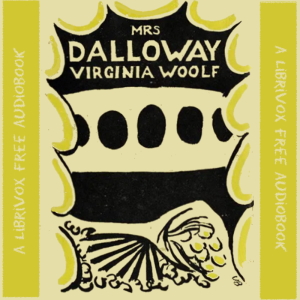 Virginia Woolf - Mrs. Dalloway Audiobook