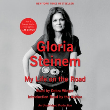 Gloria Steinem - My Life on the Road Audiobook