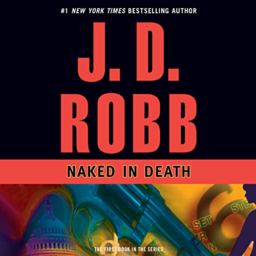 J. D. Robb - Naked in Death Audiobook