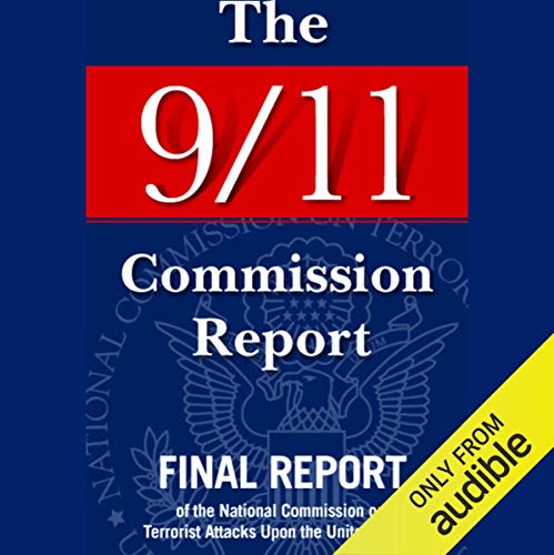 National Commission on Terrorist Attacks – The 9/11 Commission Report Audiobook