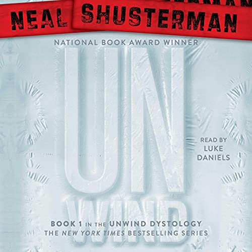 Neal Shusterman - Unwind Audiobook