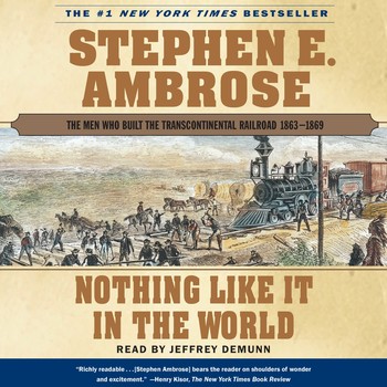 Stephen E. Ambrose - Nothing Like It In the World Audiobook