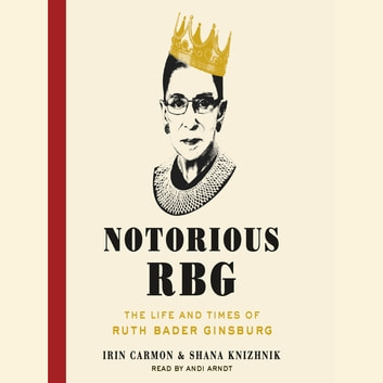 Irin Carmon - Notorious Rbg Audiobook
