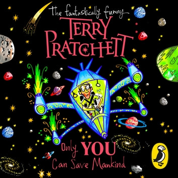 Terry Pratchett - Only You Can Save Mankind Audiobook