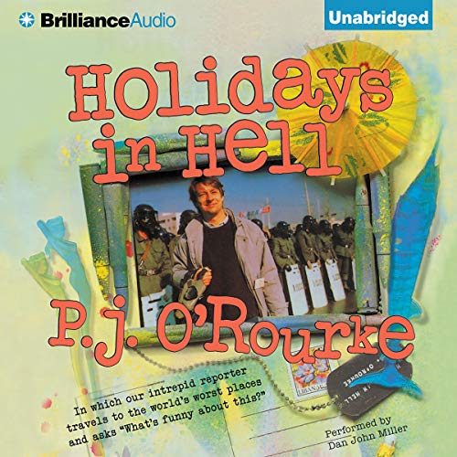P. J. O’Rourke – Holidays in Hell Audiobook