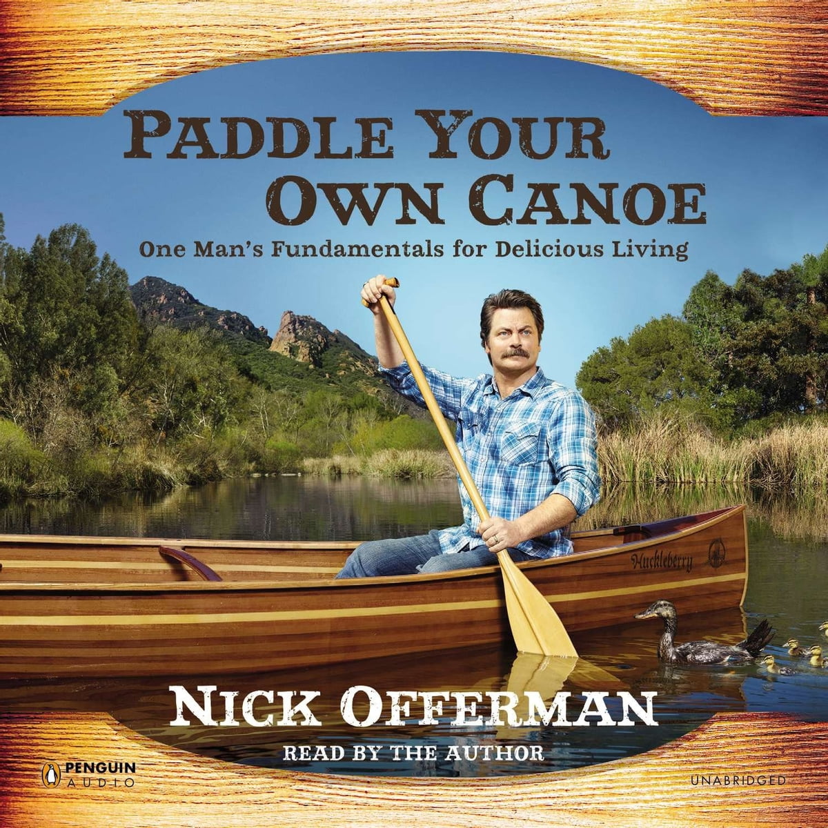 Nick Offerman - Paddle Your Own Canoe Audiobook