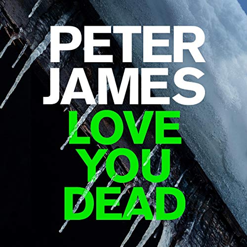 Peter James – Love You Dead Audiobook