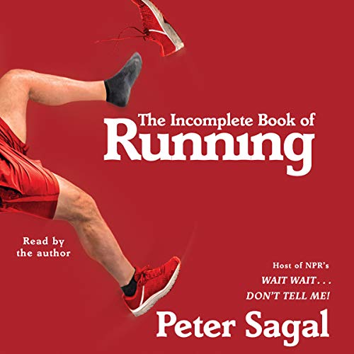 Peter Sagal – The Incomplete Book of Running Audiobook
