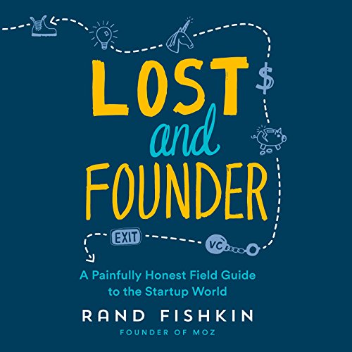 Rand Fishkin – Lost And Founder Audiobook