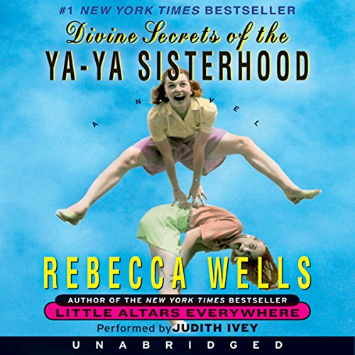 Rebecca Wells – Divine Secrets of the Ya-Ya Sisterhood Audiobook