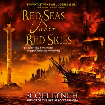 Scott Lynch - Red Seas Under Red Skies Audiobook
