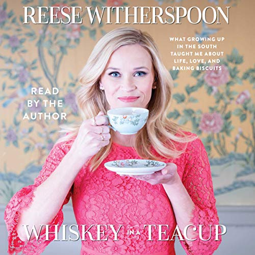Reese Witherspoon – Whiskey in a Teacup Audiobook