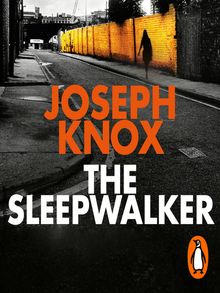 Joseph Knox - The Sleepwalker Audiobook