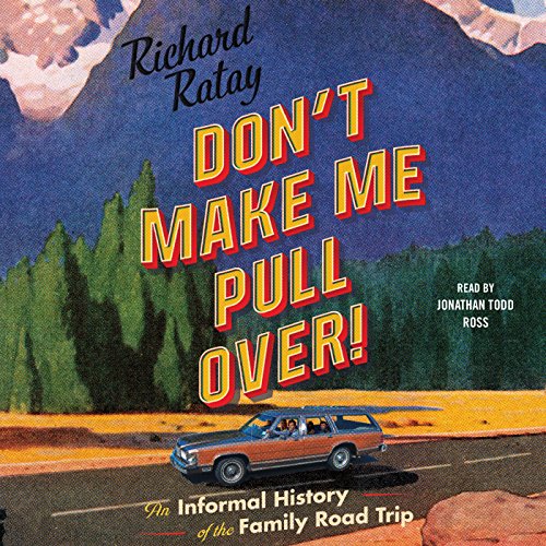 Richard Ratay – Don’T Make Me Pull Over! Audiobook