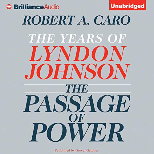 Robert A. Caro – The Passage of Power Audiobook