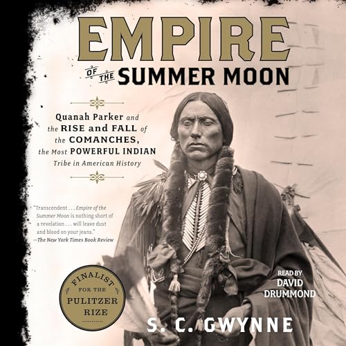 S. C. Gwynne – Empire of the Summer Moon Audiobook