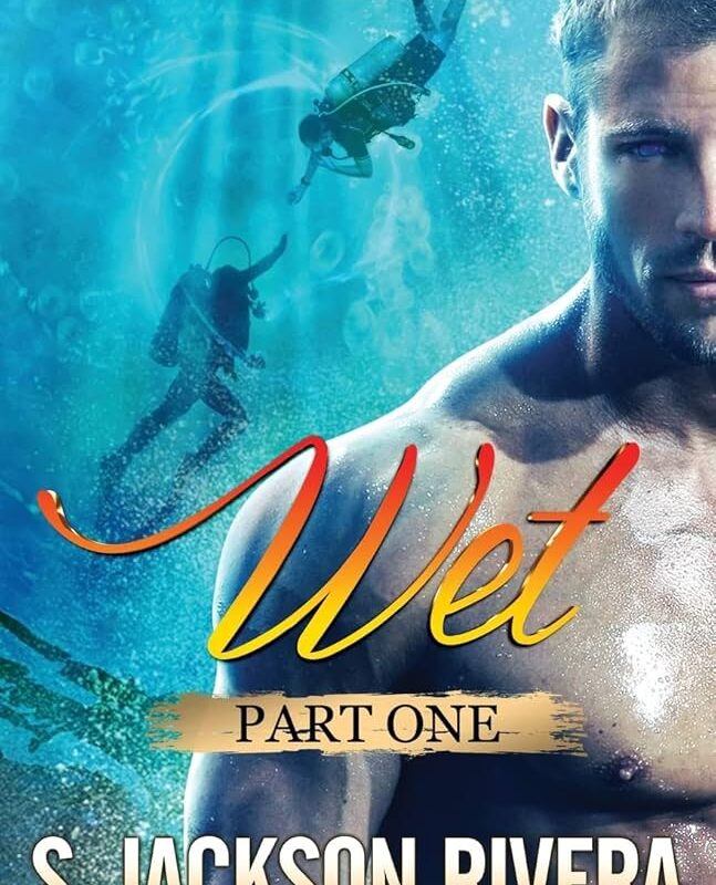 S. Jackson Rivera - Wet Audiobook (Part 1)