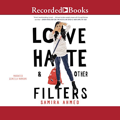 Samira Ahmed – Love, Hate And Other Filters Audiobook: Unveiled Narratives