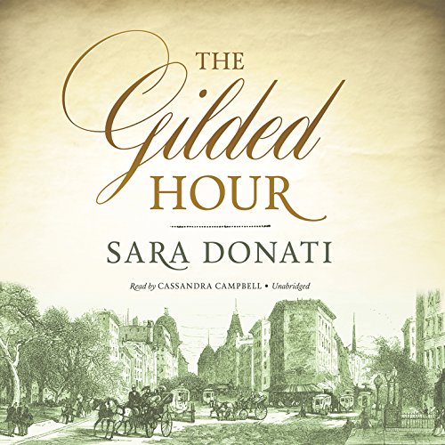 Sara Donati – The Gilded Hour Audiobook