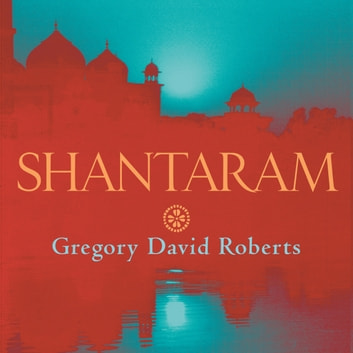 Gregory David Roberts - Shantaram Audiobook