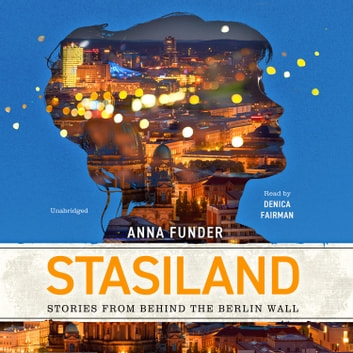 Stasiland Audiobook by Anna Funder  
