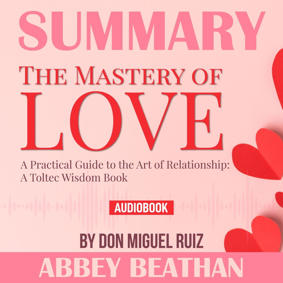 Don Miguel Ruiz - The Mastery of Love Audiobook