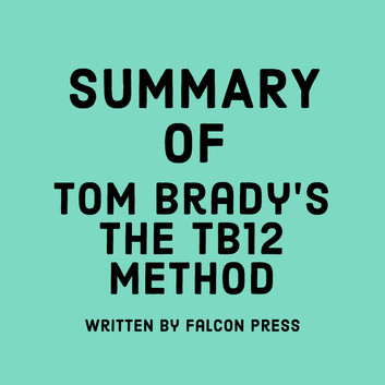Tom Brady - The Tb12 Method Audiobook