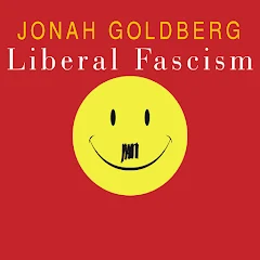Jonah Goldberg - Liberal Fascism Audiobook