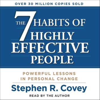 Stephen R. Covey - The 7 Habits of Highly Effective People Audiobook