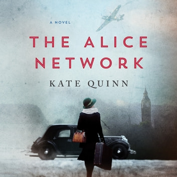 The Alice Network Audiobook - Kate Quinn