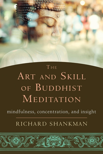 Richard Shankman - The Art And Skill of Buddhist Meditation Audiobook
