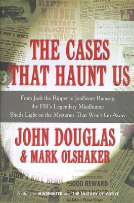 John E. Douglas - The Cases That Haunt Us Audiobook