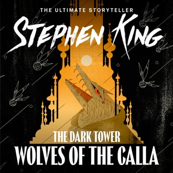 Stephen King - The Wolves of the Calla Audiobook