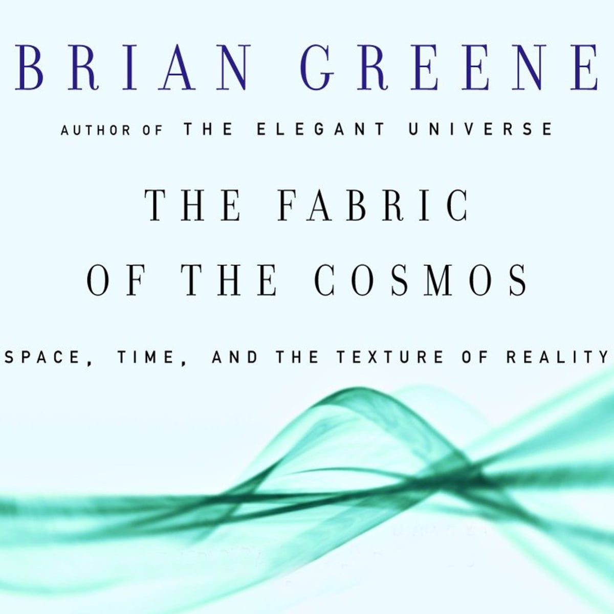 Brian Greene - The Fabric of the Cosmos Audiobook