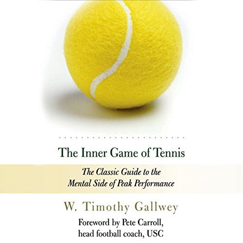 W. Timothy Gallwey - The Inner Game of Tennis Audiobook