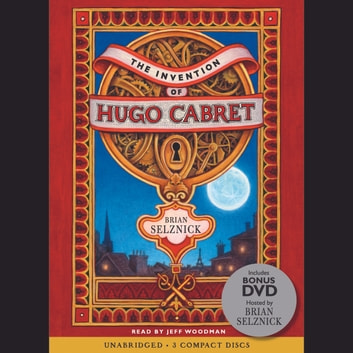 Brian Selznick - The Invention of Hugo Cabret Audiobook