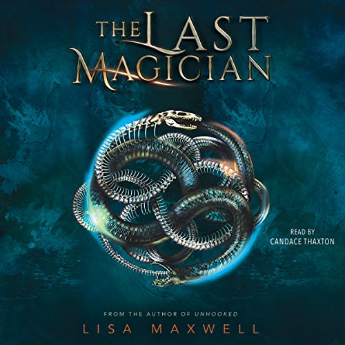 Lisa Maxwell - The Last Magician Audiobook