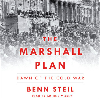 Benn Steil - The Marshall Plan Audiobook
